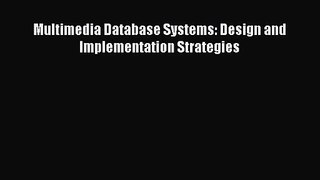 [PDF Download] Multimedia Database Systems: Design and Implementation Strategies [PDF] Full