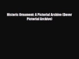 [PDF Download] Historic Ornament: A Pictorial Archive (Dover Pictorial Archive) [PDF] Online