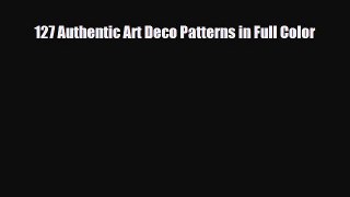 [PDF Download] 127 Authentic Art Deco Patterns in Full Color [Read] Online