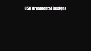 [PDF Download] 850 Ornamental Designs [Download] Full Ebook