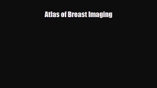 [PDF Download] Atlas of Breast Imaging [Download] Full Ebook