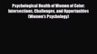 [PDF Download] Psychological Health of Women of Color: Intersections Challenges and Opportunities