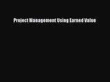 [PDF Download] Project Management Using Earned Value [PDF] Online