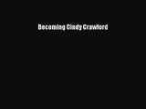 [PDF Download] Becoming Cindy Crawford [Download] Full Ebook