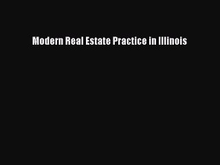 [PDF Download] Modern Real Estate Practice in Illinois [Download] Full Ebook