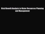 Read Risk/Benefit Analysis in Water Resources Planning and Management Ebook Online