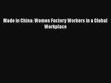 Download Made in China: Women Factory Workers in a Global Workplace PDF Free