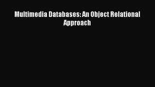 [PDF Download] Multimedia Databases: An Object Relational Approach [Read] Full Ebook