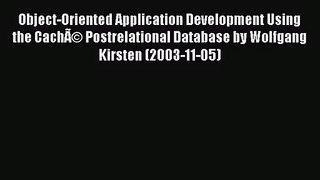 [PDF Download] Object-Oriented Application Development Using the CachÃ© Postrelational Database