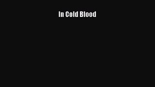 [PDF Download] In Cold Blood [PDF] Online
