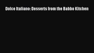 Read Dolce Italiano: Desserts from the Babbo Kitchen Ebook Online
