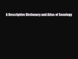 [PDF Download] A Descriptive Dictionary and Atlas of Sexology [Download] Full Ebook