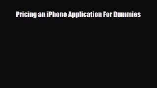 [PDF Download] Pricing an iPhone Application For Dummies [PDF] Online