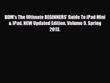 [PDF Download] BDM's The Ultimate BEGINNERS' Guide To iPad Mini & iPad. NEW Updated Edition.