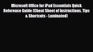 [PDF Download] Microsoft Office for iPad Essentials Quick Reference Guide (Cheat Sheet of Instructions