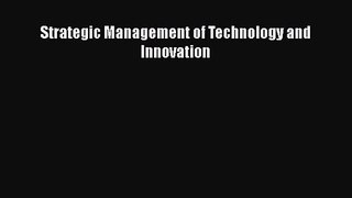 [PDF Download] Strategic Management of Technology and Innovation [Download] Full Ebook