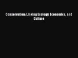 [PDF Download] Conservation: Linking Ecology Economics and Culture [Download] Full Ebook