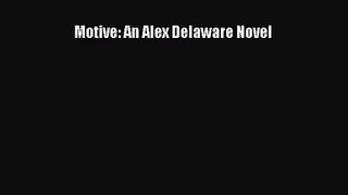 [PDF Download] Motive: An Alex Delaware Novel [Read] Full Ebook