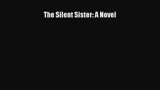 [PDF Download] The Silent Sister: A Novel [Download] Full Ebook