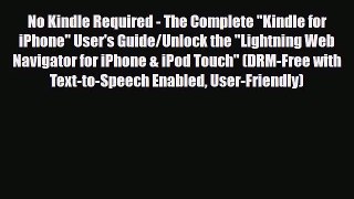 [PDF Download] No Kindle Required - The Complete Kindle for iPhone User's Guide/Unlock the