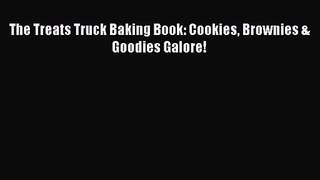 Read The Treats Truck Baking Book: Cookies Brownies & Goodies Galore! Ebook Online
