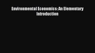 [PDF Download] Environmental Economics: An Elementary Introduction [Read] Full Ebook