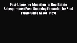 [PDF Download] Post-Licensing Education for Real Estate Salespersons (Post-Licensing Education