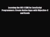 [PDF Download] Learning the iOS 4 SDK for JavaScript Programmers: Create Native Apps with Objective-C
