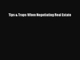 [PDF Download] Tips & Traps When Negotiating Real Estate [Download] Online