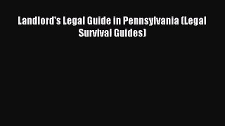 [PDF Download] Landlord's Legal Guide in Pennsylvania (Legal Survival Guides) [PDF] Full Ebook