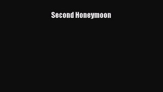[PDF Download] Second Honeymoon [Download] Full Ebook