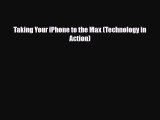 [PDF Download] Taking Your iPhone to the Max (Technology in Action) [Download] Full Ebook