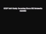 [PDF Download] CCSP Self-Study: Securing Cisco IOS Networks (SECUR) [PDF] Online