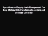[PDF Download] Operations and Supply Chain Management: The Core (McGraw-Hill/Irwin Series Operations