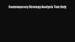 [PDF Download] Contemporary Strategy Analysis Text Only [Read] Online