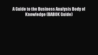 [PDF Download] A Guide to the Business Analysis Body of Knowledge (BABOK Guide) [PDF] Full
