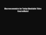 [PDF Download] Macroeconomics for Today (Available Titles CourseMate) [Download] Full Ebook