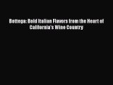 Read Bottega: Bold Italian Flavors from the Heart of California's Wine Country PDF Online