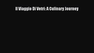 Read Il Viaggio Di Vetri: A Culinary Journey PDF Online