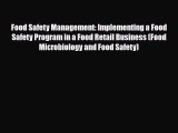 PDF Download Food Safety Management: Implementing a Food Safety Program in a Food Retail Business