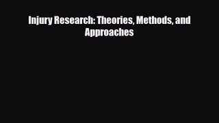 PDF Download Injury Research: Theories Methods and Approaches Read Online