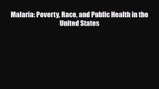PDF Download Malaria: Poverty Race and Public Health in the United States PDF Full Ebook