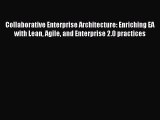 [PDF Download] Collaborative Enterprise Architecture: Enriching EA with Lean Agile and Enterprise