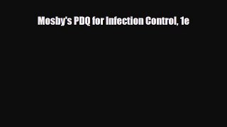 PDF Download Mosby's PDQ for Infection Control 1e Download Full Ebook