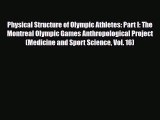 PDF Download Physical Structure of Olympic Athletes: Part I: The Montreal Olympic Games Anthropological