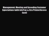 [PDF Download] Management: Meeting and Exceeding Customer Expectations (with InfoTrac & Xtra