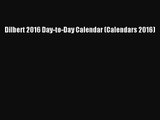 [PDF Download] Dilbert 2016 Day-to-Day Calendar (Calendars 2016) [Read] Full Ebook