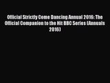 [PDF Download] Official Strictly Come Dancing Annual 2016: The Official Companion to the Hit