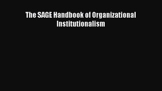 [PDF Download] The SAGE Handbook of Organizational Institutionalism [PDF] Full Ebook