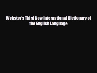 PDF Download Webster's Third New International Dictionary of the English Language PDF Full